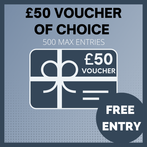 £50 VOUCHER – FREE ENTRY – Top Prize Competitions