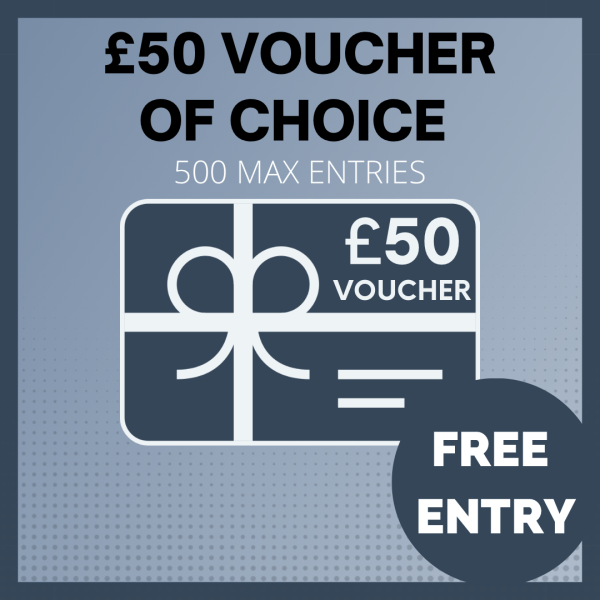 £50 Voucher of your choice-FREE